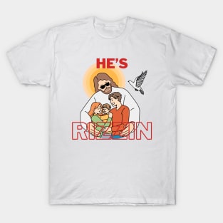 HE IS RIZZIN FAMILY T-Shirt